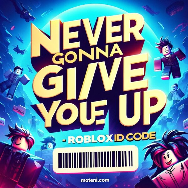 Never Gonna Give You Up ROBLOX ID Code Music Games
